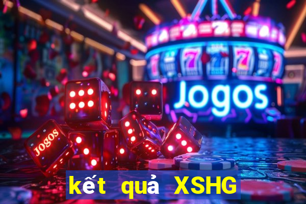 kết quả XSHG ngày 22