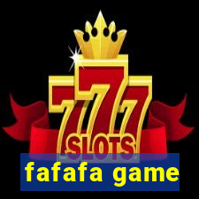 fafafa game