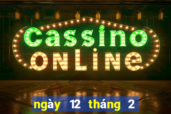 ngày 12 tháng 2 xổ số cà mau