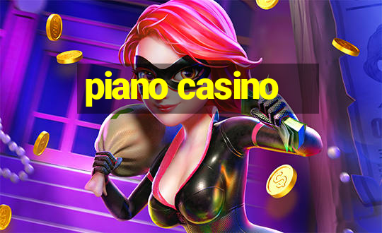 piano casino