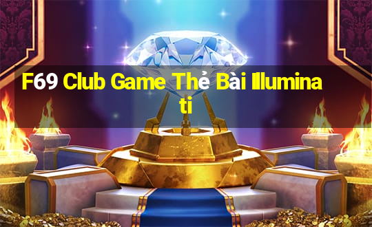 F69 Club Game Thẻ Bài Illuminati