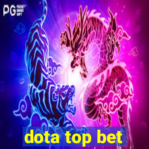 dota top bet