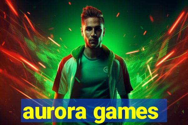 aurora games