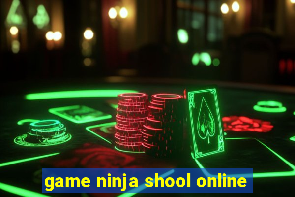 game ninja shool online