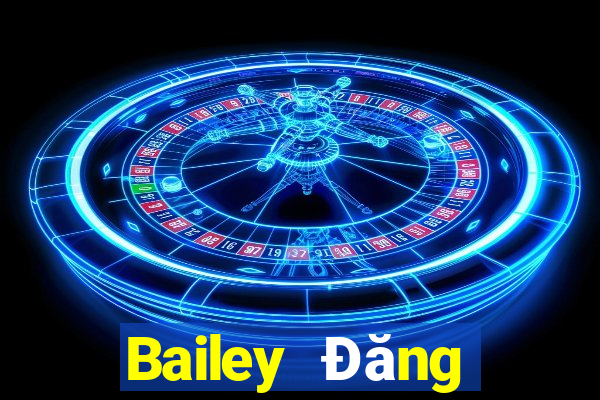 Bailey Đăng nhập trực tuyến