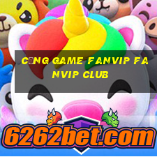 cổng game fanvip fanvip club