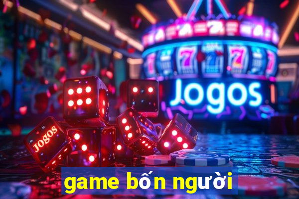 game bốn người