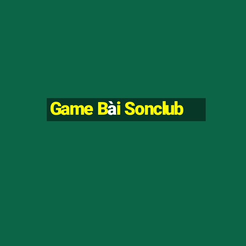 Game Bài Sonclub