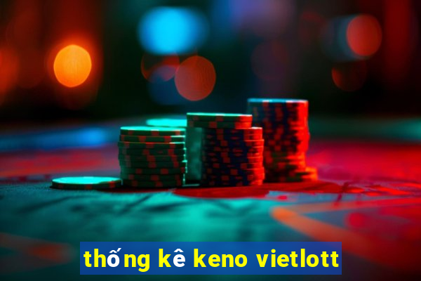 thống kê keno vietlott