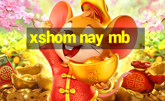 xshom nay mb