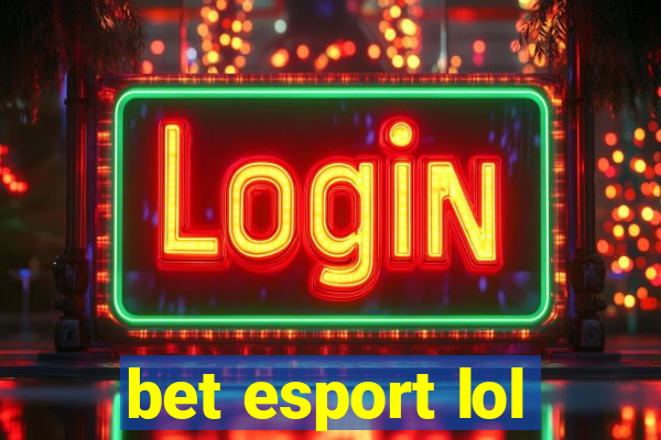 bet esport lol