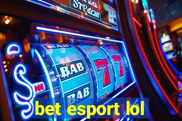 bet esport lol