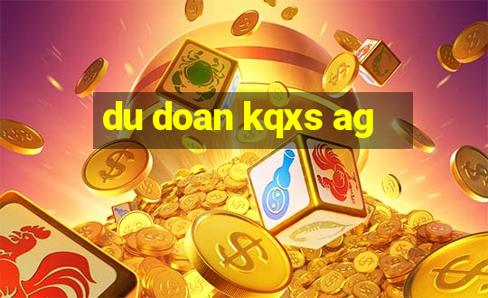 du doan kqxs ag