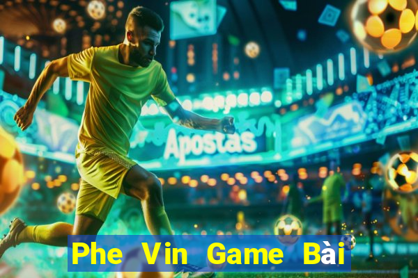 Phe Vin Game Bài Quay Hũ