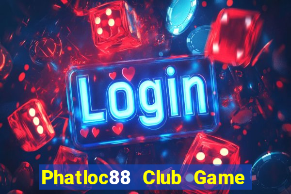 Phatloc88 Club Game Bài Ric