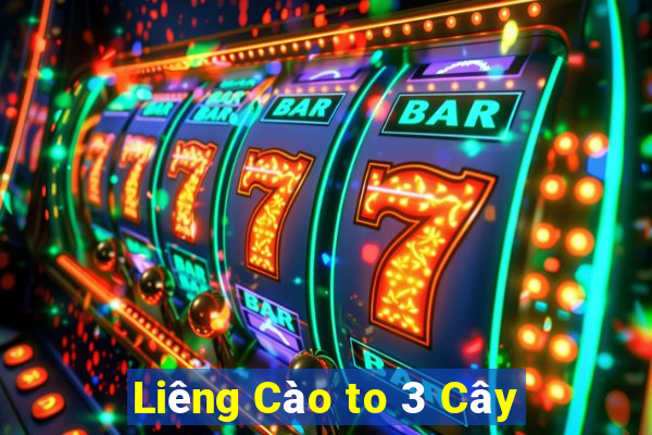 Liêng Cào to 3 Cây