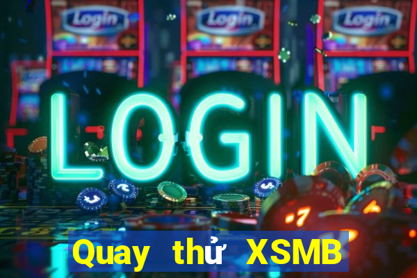 Quay thử XSMB ngày 8