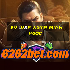 du đoán xsmn minh ngoc