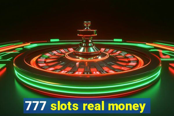 777 slots real money