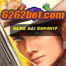 Game Bài Bongvip