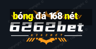 bóng đá 168 nét