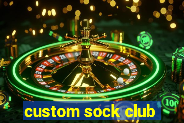 custom sock club