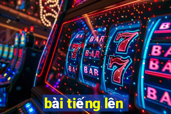 bài tiếng lên