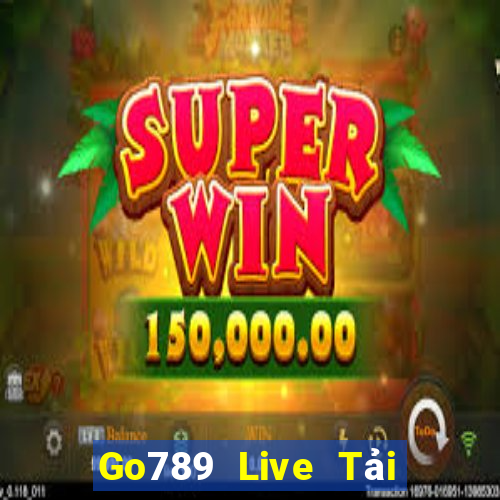 Go789 Live Tải Game Bài Đổi Thưởng