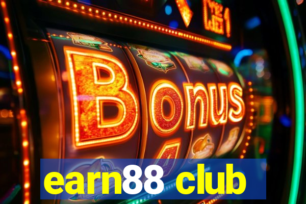 earn88 club