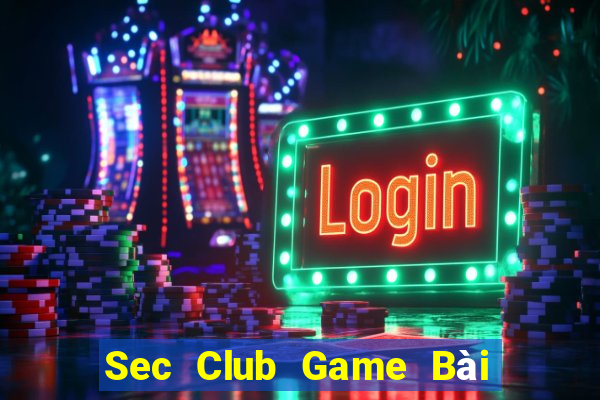 Sec Club Game Bài Liêng Online