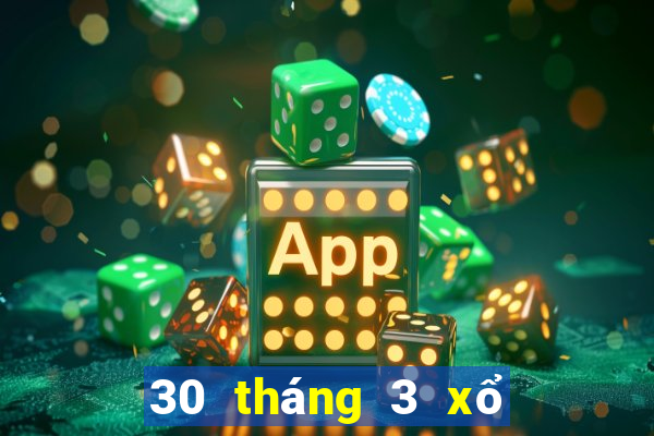 30 tháng 3 xổ số miền bắc