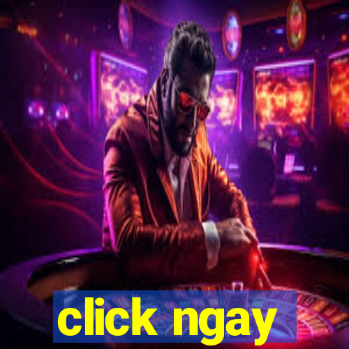 click ngay