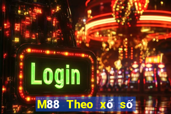 M88 Theo xổ số nhỏ giọt