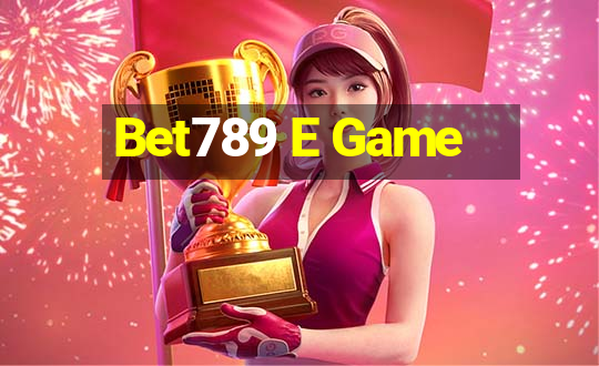 Bet789 E Game