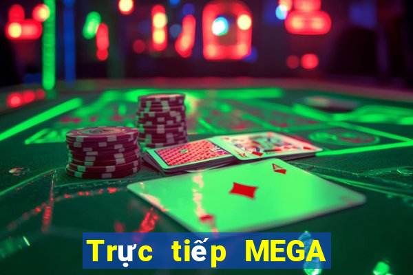 Trực tiếp MEGA 6 45 ngày 12