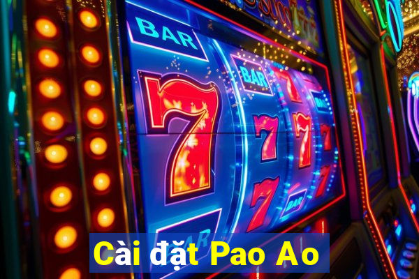 Cài đặt Pao Ao