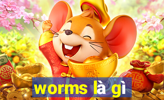 worms là gì