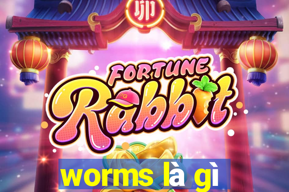 worms là gì