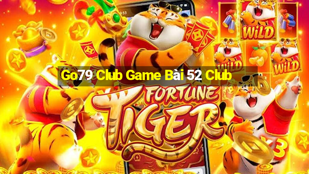 Go79 Club Game Bài 52 Club