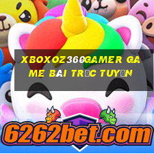 Xboxoz360Gamer Game Bài Trực Tuyến