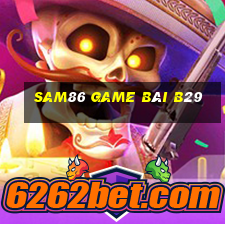 Sam86 Game Bài B29