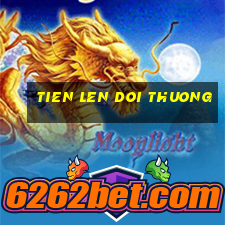 tien len doi thuong