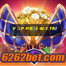 v đẹp người giải trí