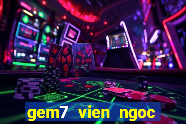 gem7 vien ngoc rong sieu cap