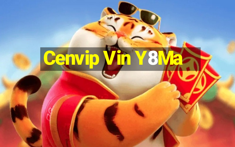 Cenvip Vin Y8Ma