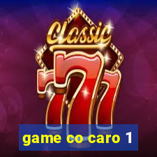 game co caro 1