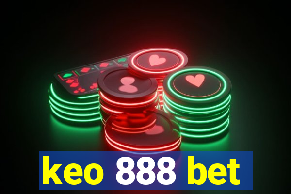 keo 888 bet