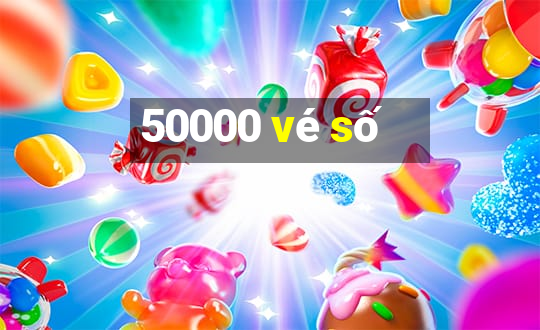 50000 vé số