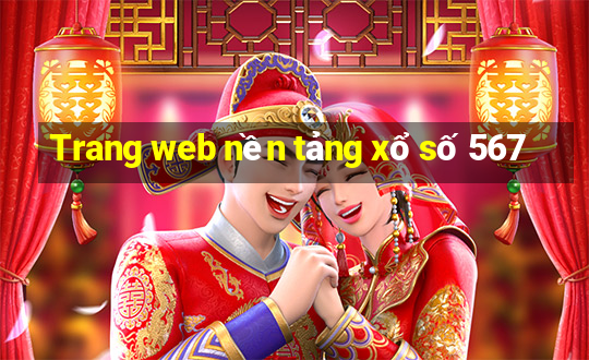 Trang web nền tảng xổ số 567