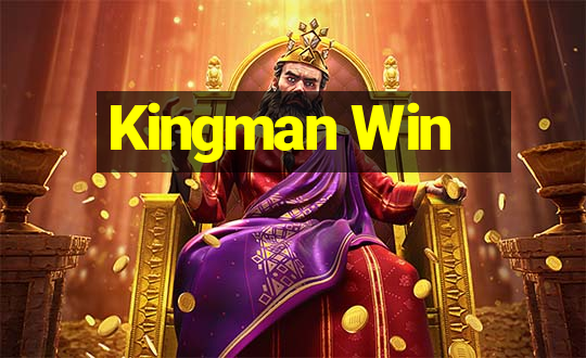 Kingman Win